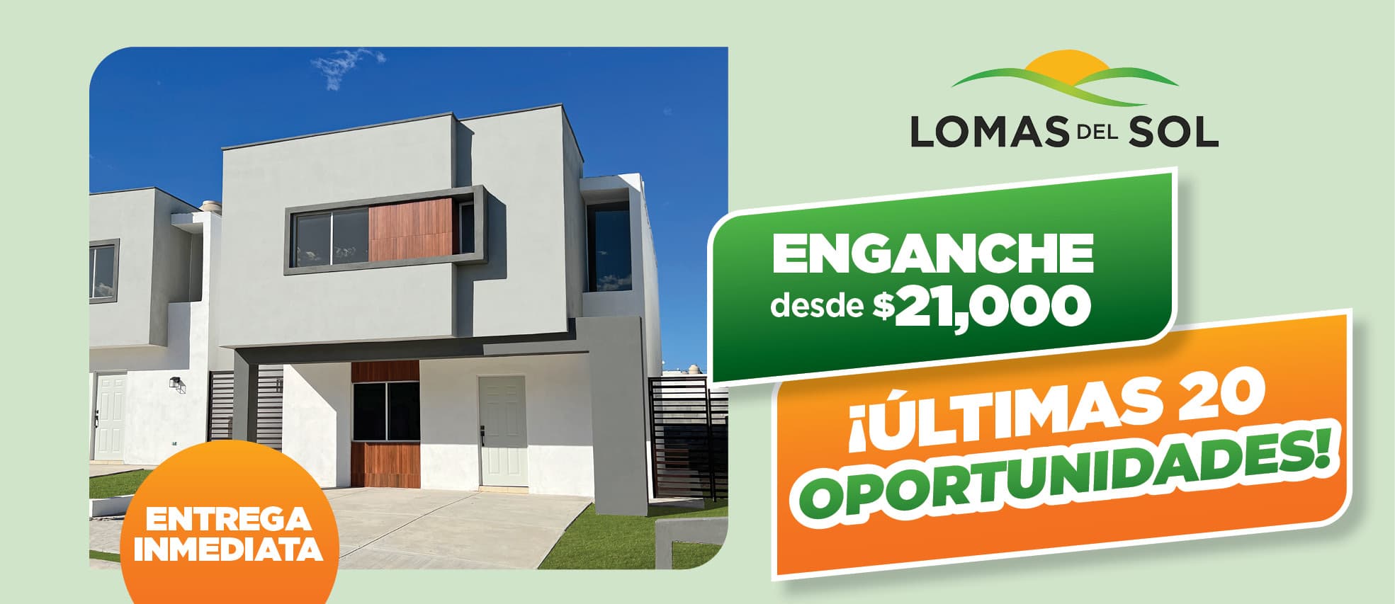 Lomas del Sol: enganche desde $21,000. ¡Últimas 20 oportunidades! Entrega inmediata.